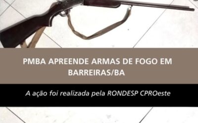 RONDESP-Oeste apreende armas de fogo durante operação na zona rural de Barreiras