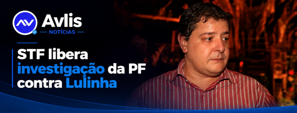 STF libera investigação da PF contra Lulinha